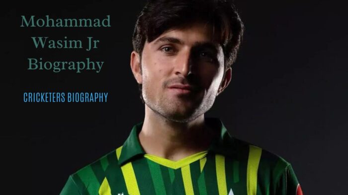 Mohammad Wasim Jr Biography